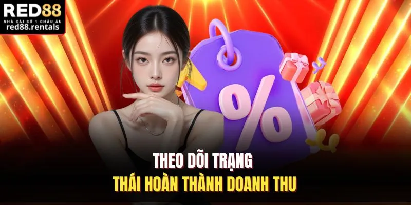 Theo dõi trạng thái hoàn thành doanh thu